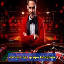 estrela bet grupo telegram